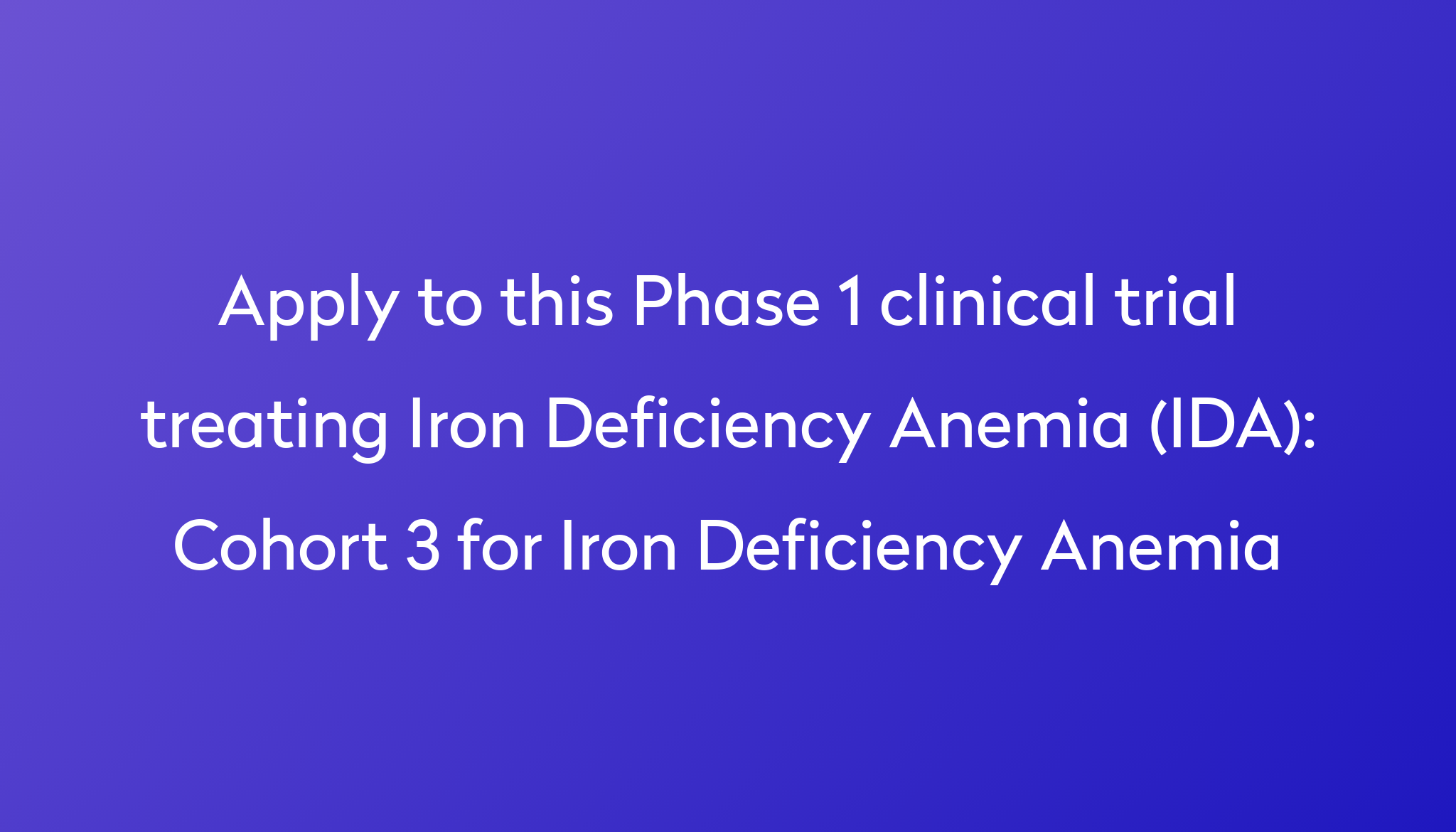 cohort-3-for-iron-deficiency-anemia-clinical-trial-2023-power